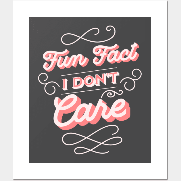 Fun Fact I Don't Care Wall Art by lakokakr